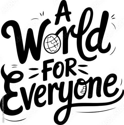 A World For Everyone.
