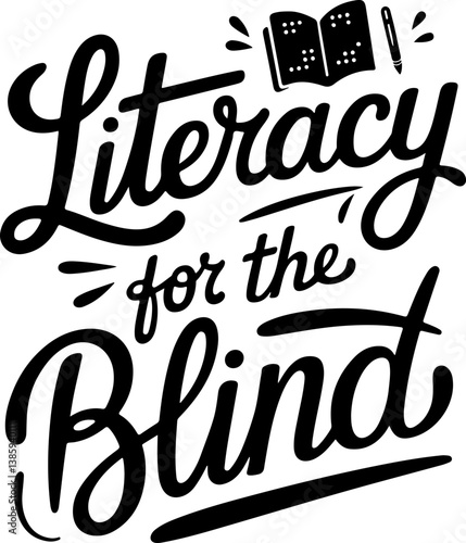 Literacy for the Blind.