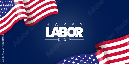 Happy Labor Day USA Banner concept with American Flags. Happy Labor Day USA background. Labor Day concept for posters, social media and advertising. Labor Day 2026