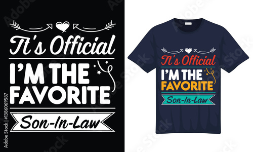 Mother's day  quotes It's Official I'm The Favorite Son in Law Typography Retro style T-shirt design with Vector Template.