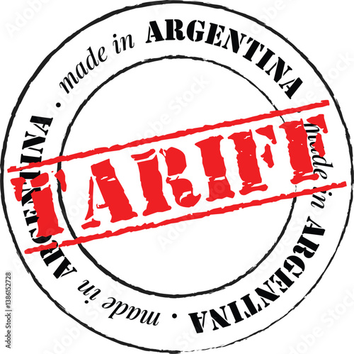 Tariffs stamp on made in Argentina seal.Import tariff applied on Argentinian products concept illustration