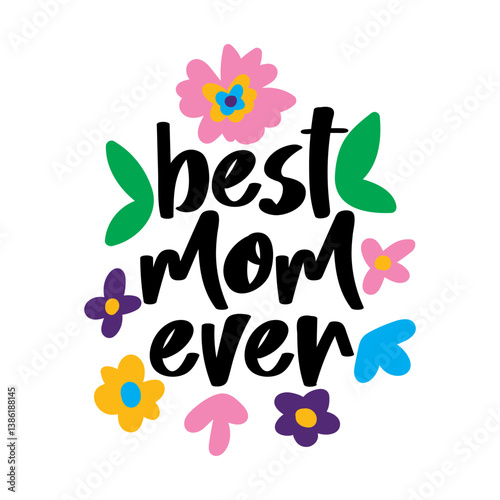 best mom ever. vector illustration
