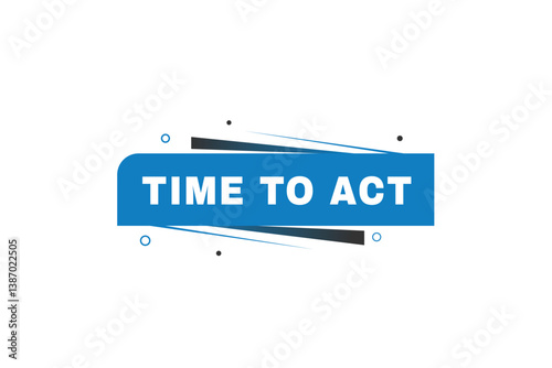Time to act banner template web element or announcement. vector design flat.