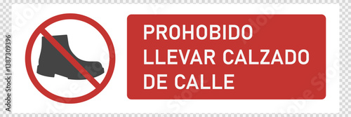 Prohobido llevar calzado de calle. Message in spanish langueges means - Sign banned from wearing street shoes. Vector illustration
