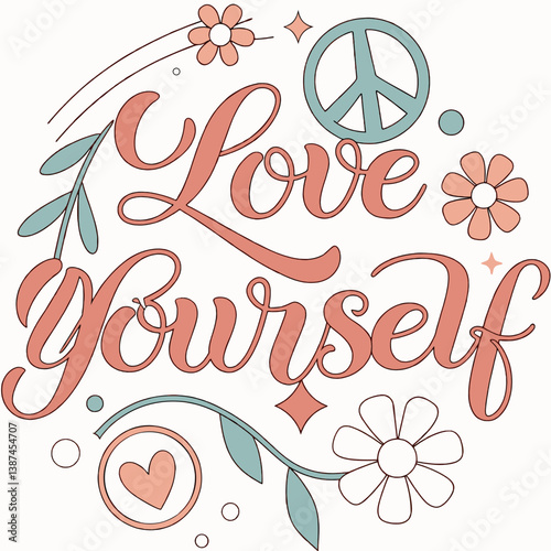 Retro Inspired Love Yourself Text With Floral And Peace Elements Illustration