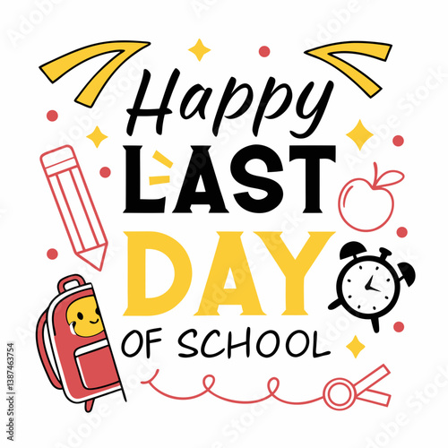 Fun Colorful Happy Last Day Of School Celebration Vector Graphic