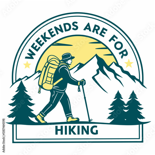 Weekends Are For Hiking Graphic Illustration Adventure Outdoor Recreation
