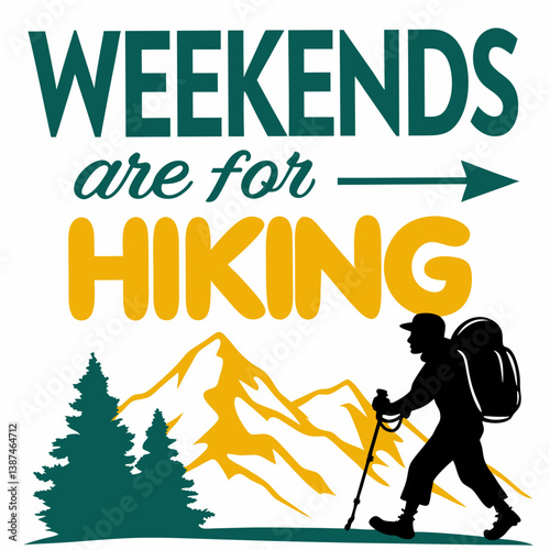 Weekends Are For Hiking Outdoor Adventure Scenic Mountain Landscape Illustration