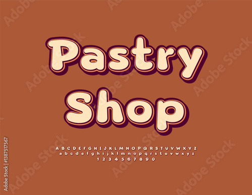 Vector artistic signboard Pastry Shop. Vintage style Font. Bright Round Alphabet Letters and Numbers set.