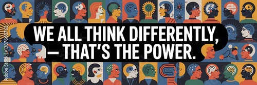 Diverse minds, unique perspectives; celebrating the power of different thinking styles.