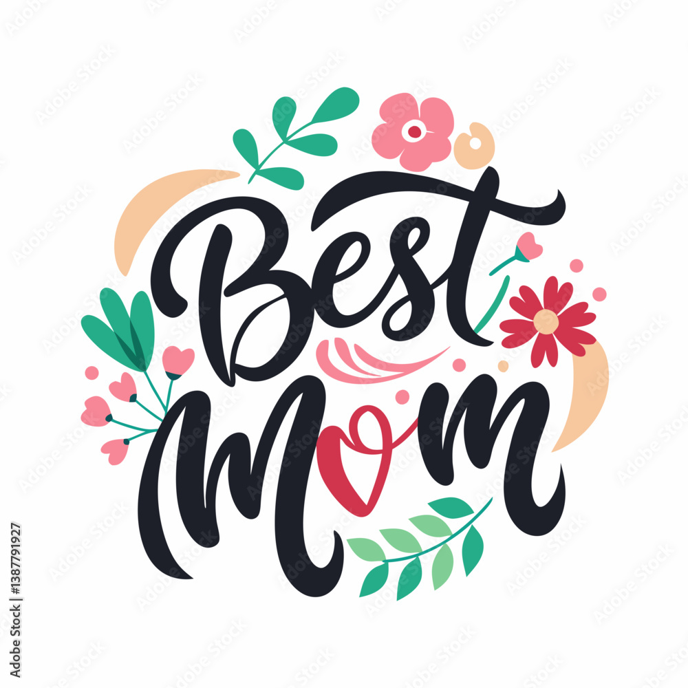 Obraz premium Best Mom text, Happy mothers day calligraphy