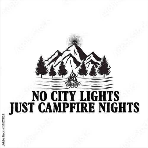 No City Lights Just Campfire Nights  Camping Summer Camper Outdoor T-shirt Design