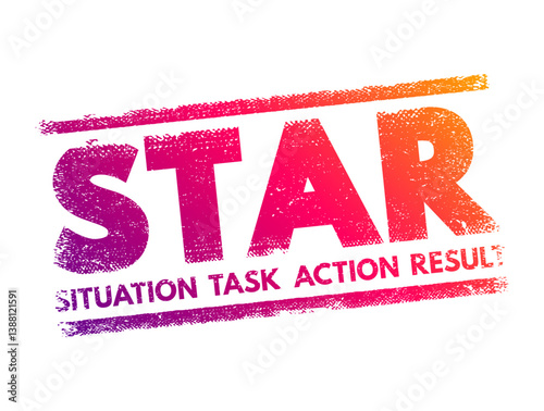 STAR acronym (Situation, Task, Action, Result) format is a technique used by interviewers to gather all the relevant information, text concept stamp