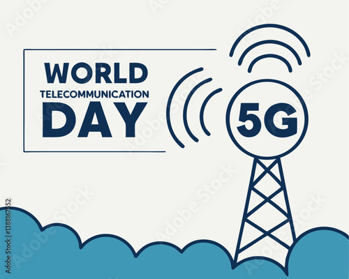 World Telecommunication Day: Embracing 5G Technology for Global Connectivity.