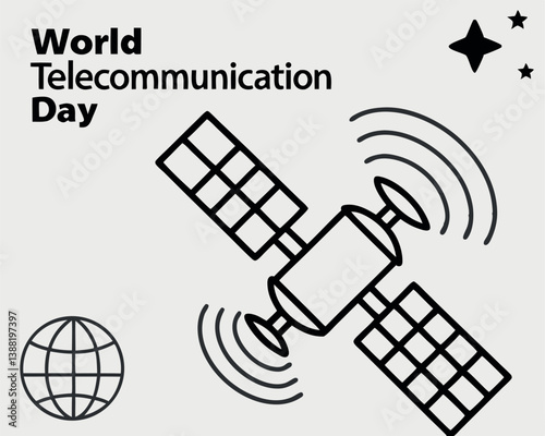 World Telecommunication Day: Satellites Orbiting Earth for Global Connection.