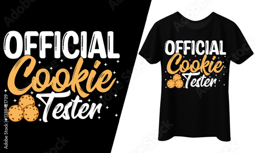 Cookie Tester Dessert Food Lover T-Shirt Design.