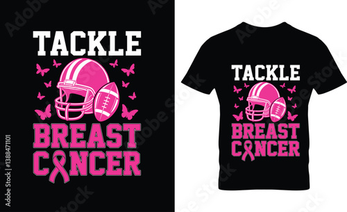 Tackle Breast Cancer Awareness - Fighting Breast Cancer T-Shirt