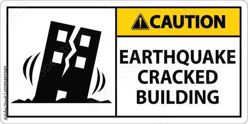 Earthquake Caution Sign with Cracked Building