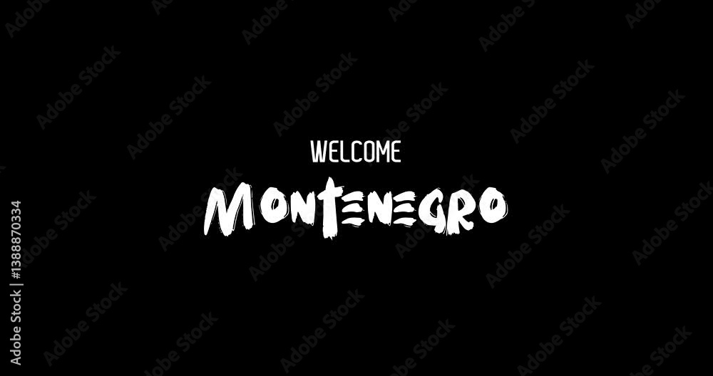 Welcome Montenegro Country Name In Bold Text Typography Animation Effect of Grunge Transition on Black Background Welcome Montenegro Country Name In Bold Text Typography Animation Effect of Grunge Transition on Black Background