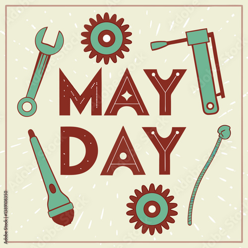 May Day Celebration: A vintage-inspired illustration of May Day, celebrating the contributions of the working class with essential tools and festive elements.