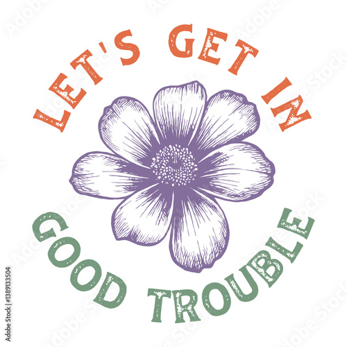 let's get in good trouble