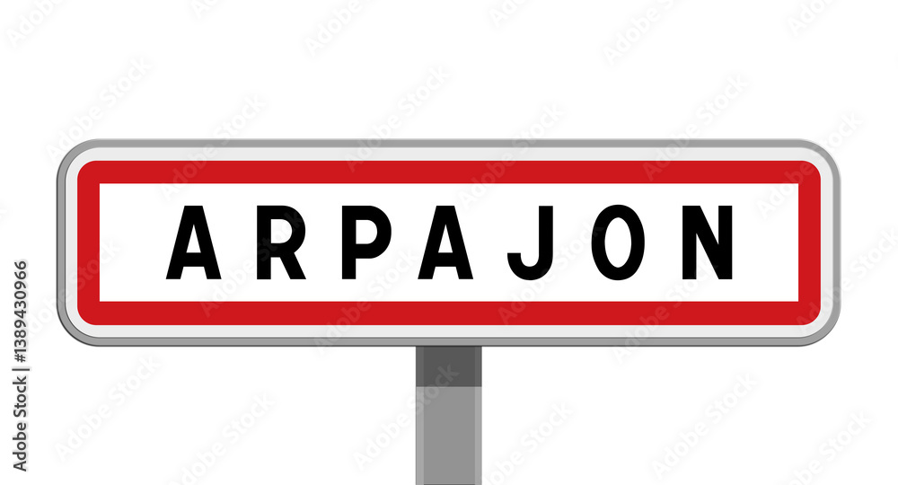 Panneau sur poteau central de ville d'Arpajon, Essonne, Île-de-France Panneau sur poteau central de ville d'Arpajon, Essonne, Île-de-France