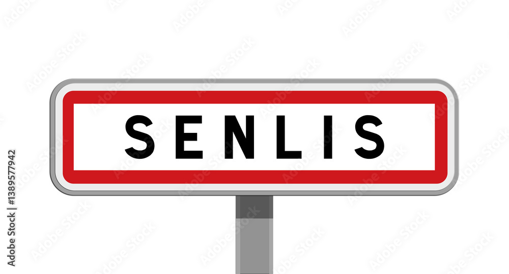 Panneau sur poteau de Senlis, Oise, Hauts-de-France Panneau sur poteau de Senlis, Oise, Hauts-de-France