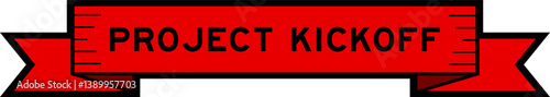 Ribbon label banner with word project kickoff in red color on white background