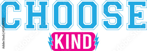 A bold and uplifting “CHOOSE KIND” t-shirt design that promotes kindness and positivity. Featuring varsity-style block letters in bright blue paired with a powerful pink highlight, this design is perf
