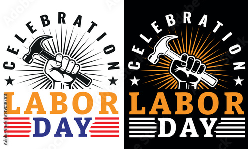 Labor Day Celebration T Shirt, Raised Fist Hammer Graphic Patriotic Worker T Shirt Design.