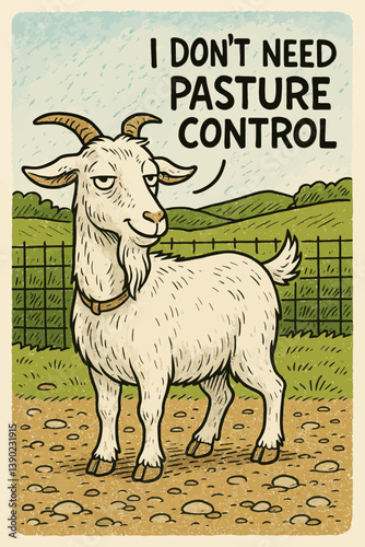 Drawing of Goat Claiming No Pasture Control Needed with Fence