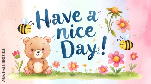 Watercolor illustration of a cute bear surrounded by bees and flowers with 'Have a Nice Day' text on a greeting card