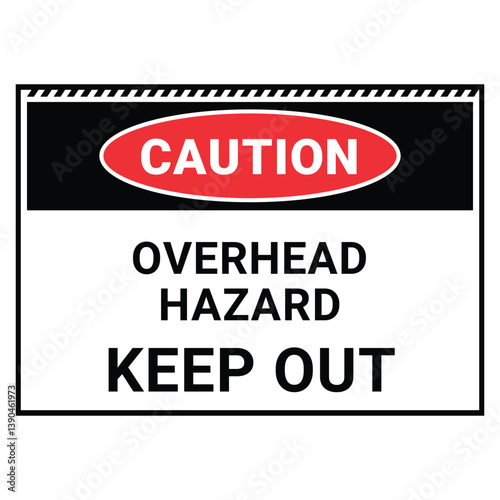 Caution Overhead Hazard Keep Out