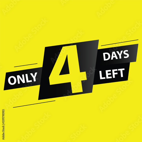 4 day left banner on yellow background. 4 days left design template. 4 day left to go. Vector illustration. 