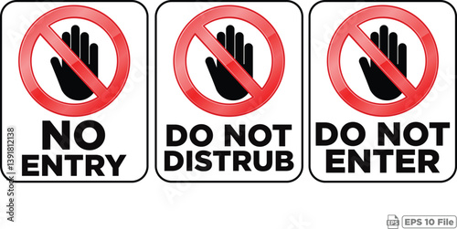 Restricted Area Signs - Three Bold Black Hand Symbols with Red Prohibition Circles and Text Warning Access Restrictions: 'NO ENTRY,' 'DO NOT DISTURB,' and 'DO NOT ENTER
