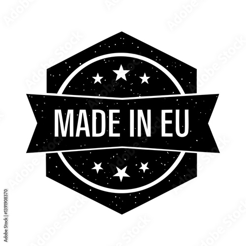 Made in EU icon. Black and white grunge icon in the shape of a polygon with a ribbon and stars, with the text "MADE IN EU". Vector illustration.