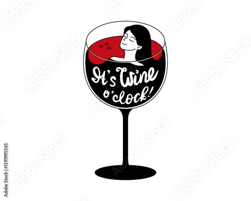 Funny Wine Lover Design. A woman relaxing in a giant glass of red wine. Lettring. Slogan. Vector