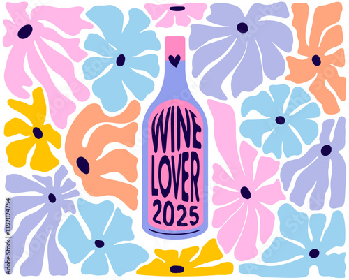 Wine Lover poster. A bottle of wine amongst the flowers background. Vector.