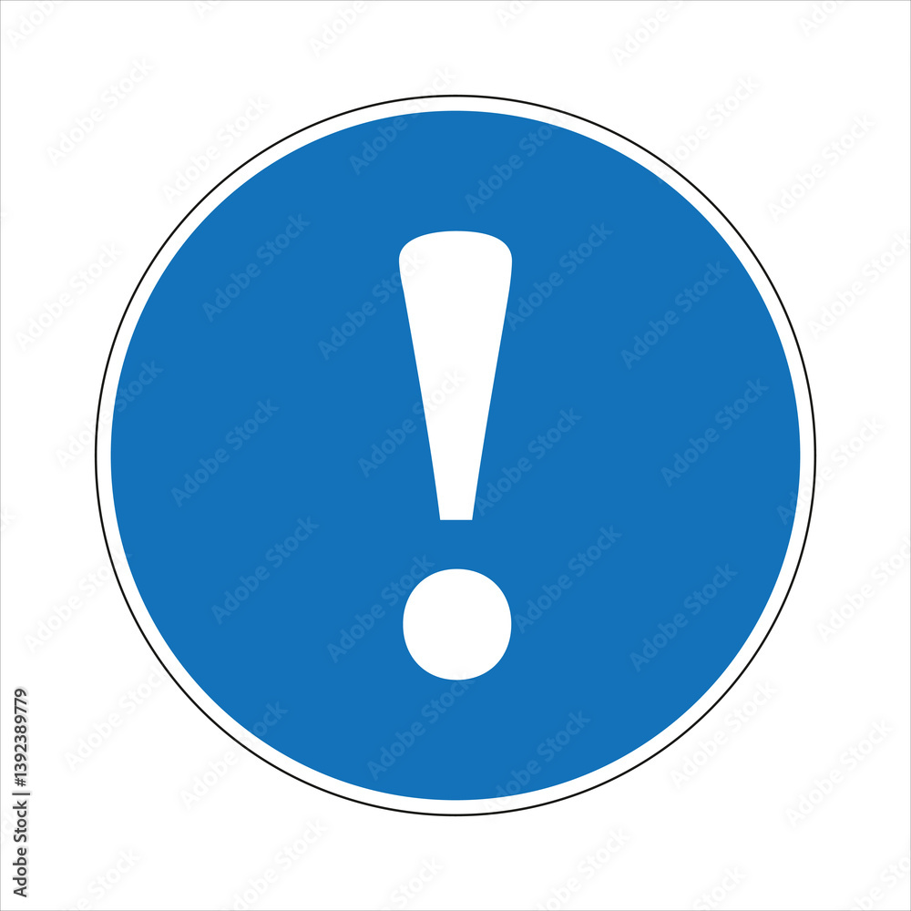 Mandatory action sign with white exclamation point in blue circle communicates important information Mandatory action sign with white exclamation point in blue circle communicates important information