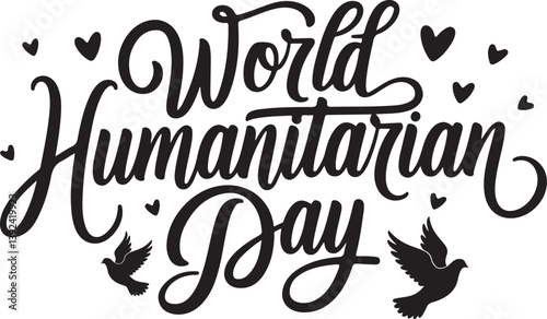 World humanitarian day | Black typography calligraphic letterings typescript text | Hearts and Hands Symbols | vector art flat design illustrations | humanitarian August 19 Background
