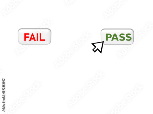 Computer cursor hovering over Pass or Fail button isolated on white surface.