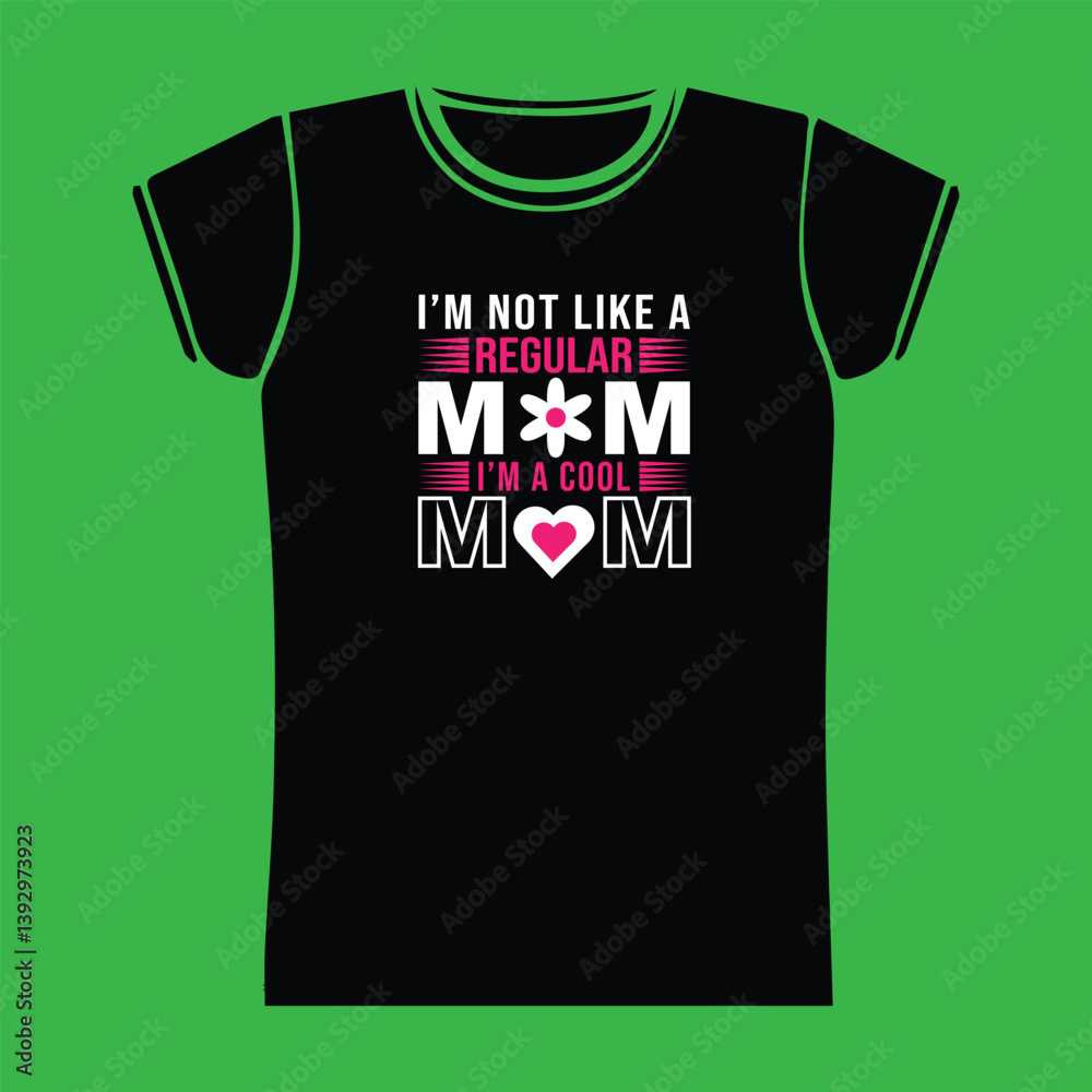 I am not like a regular mom I cool mom t-shirt design. I am not like a regular mom I cool mom t-shirt design.