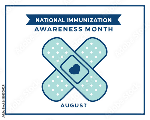 National Immunization Awareness Month in August: Band-Aids and Heart Graphic.