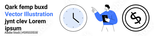 Clock indicating time, person holding a tablet and gesturing, dollar icon. Ideal for business planning, financial goals, time tracking, productivity, management, deadlines abstract line flat