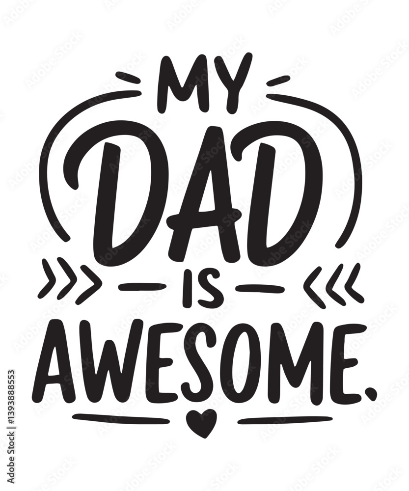 My dad is awesome typography t-shirt design My dad is awesome typography t-shirt design