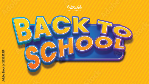 Editable Back to School Text Effect with Fun 3D Typography for Education Promotion