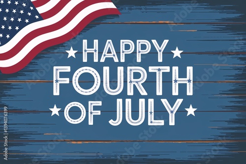 Happy Fourth of July Celebration with Bold Patriotic Lettering and Iconic Red White and Blue Stars on a Rustic Wooden Background Expressing National Pride and Unity in a Festive Holiday Tribute Design