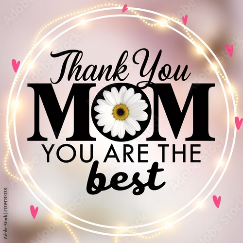 Heartfelt Thank You Mom Message with Daisy Flower and Heart Decorations Perfect for Mother's Day or Special Occasions – Express Love, Gratitude, and Appreciation with a Touching Design