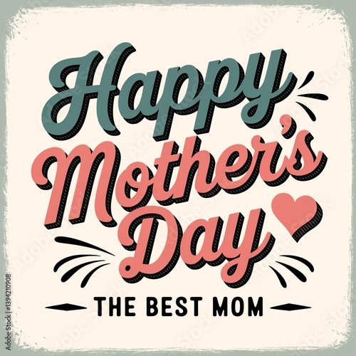 Celebrate the Best Mom on Mother's Day with Thoughtful Gifts Heartfelt Messages and Creative Ideas for a Special Day