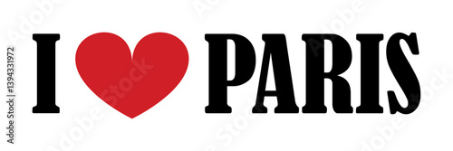 I love Paris sign banner vector illustration isolated on white background. Tourist and travel souvenir T shirt print stamp. Paris emblem invitation for tourists travelers, capital city in France.